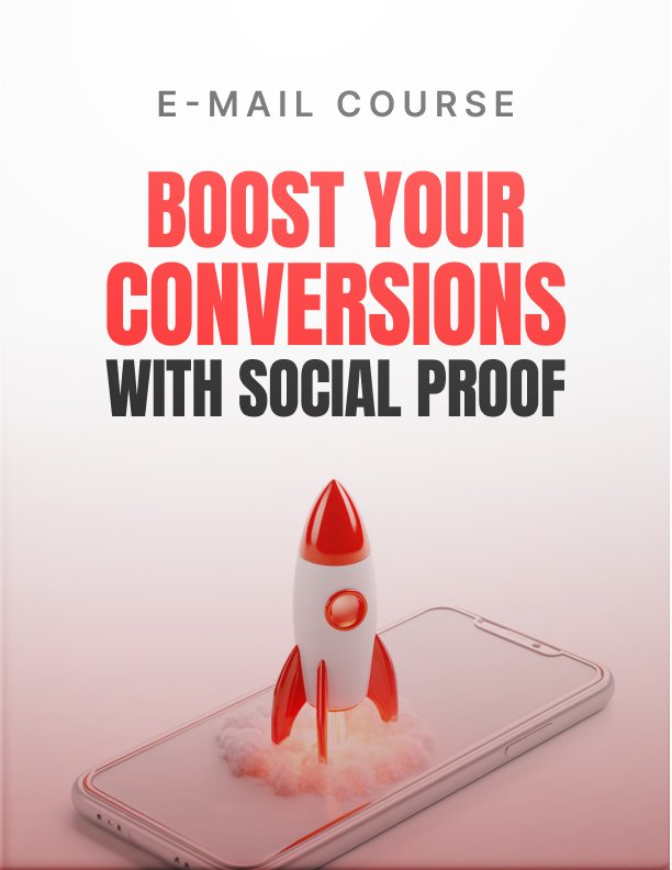 Boost Your Conversions with Social Proof Mini Course